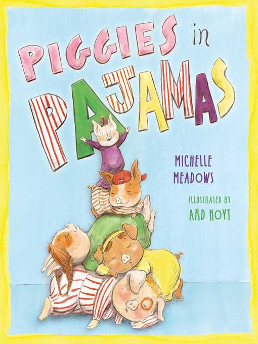 Title details for Piggies in Pajamas by Michelle Meadows - Available